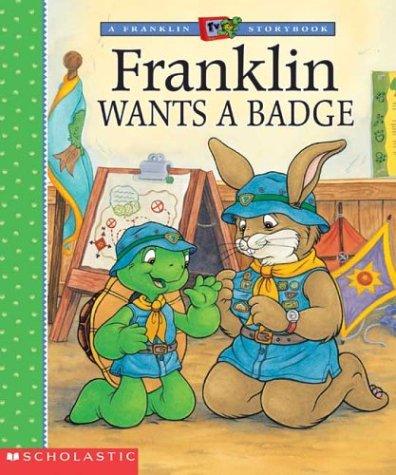 Franklin wants a badge by Sharon Jennings, Paulette Bourgeois, Alice Sinkner, Jelena Sisic, Shelley Southern, Brenda Clark cover