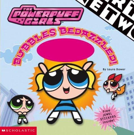 Bubbles bedazzled! by Laura Dower cover