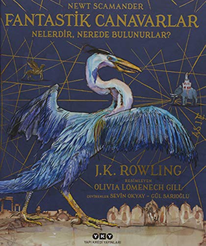 Fantastik Canavarlar Nelerdir, Nerede Bulunurlar? Resimli by J. K. Rowling cover