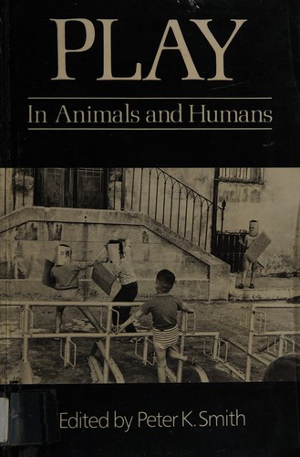 Play in Animals and Humans by Peter K. Smith cover
