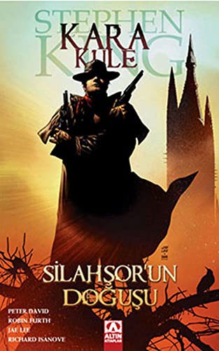 Kara Kule - Silahsor'un Dogusu by Stephen King cover