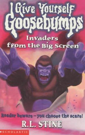 Give Yourself Goosebumps - Invaders From the Big Screen