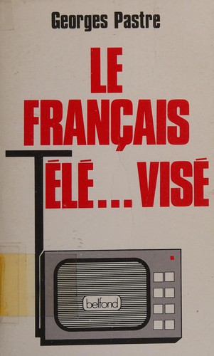 Le français télé-- visé by Georges Pastre cover