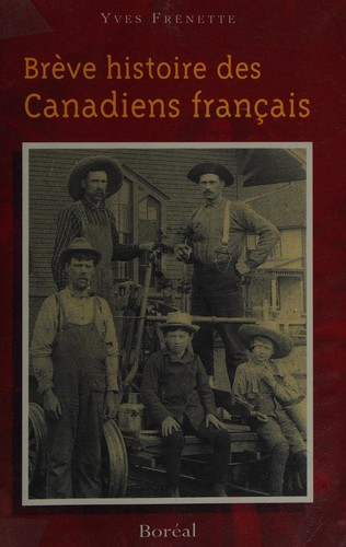 Brève histoire des Canadiens français by Yves Frenette cover