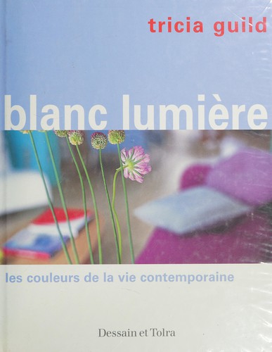 Blanc lumière by Tricia Guild cover