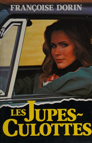 Les jupes-culottes ; roman by Françoise Dorin cover