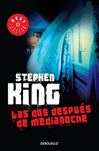 DOS DESPUÉS DE LA MEDIANOCHE, LAS by Stephen King cover