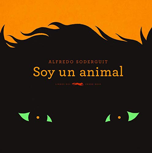 Soy un animal by Alfredo Soderguit cover