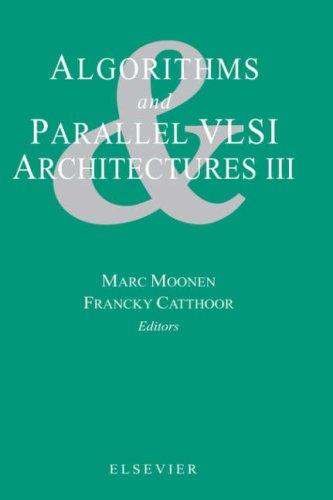 Algorithms and parallel VLSI architectures III