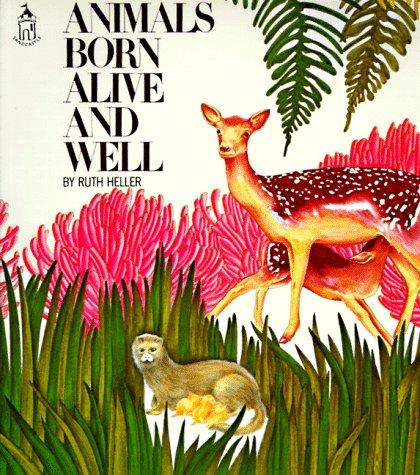 Animals born alive and well