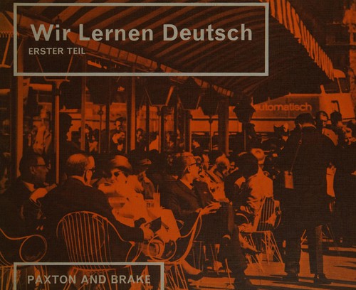 Wir lernen Deutsch by N. Paxton, Norman Paxton, Richard J. Brake cover