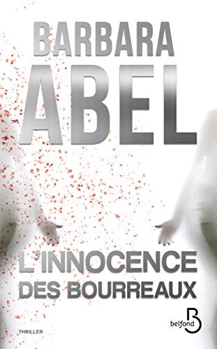 L'Innocence Des Bourreaux by Barbara Abel cover