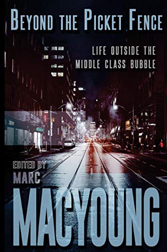 Beyond the Picket Fence by Marc MacYoung, Jenna Meek, Stephen Browne, Fred Ross, Joe Wolking, Anna Valdisseri, Lawrence Kane, Randy King, Maggie Bean, David Bean cover