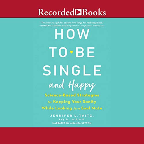 How to be single and happy