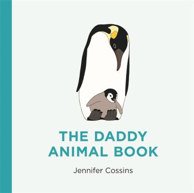 Daddy Animal Book by Jennifer Cossins cover