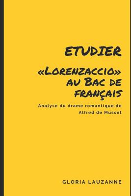 Etudier «Lorenzaccio» Au Bac de Français