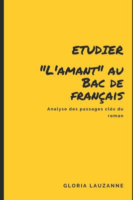 Analyse : Etudier «l'amant» Au Bac de Français by Gloria Lauzanne cover