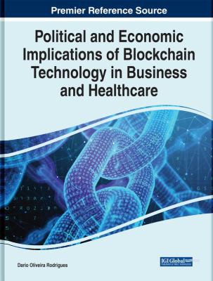 Political and Economic Implications of Blockchain Technology in Business and Healthcare