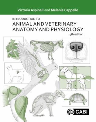 Introduction to Animal and Veterinary Anatomy and Physiology by Victoria Aspinall, Melanie Cappello, Catherine Phillips cover