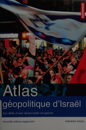 Atlas géopolitique d'Israël