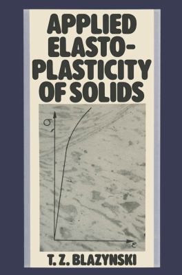 Applied elasto-plasticity of solids