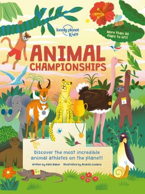 Animal Championships by Lonely Planet, Kate Baker, Andres Lozano cover