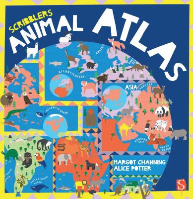Scribblers' Animal Atlas by Margot Channing, Alice Potter cover