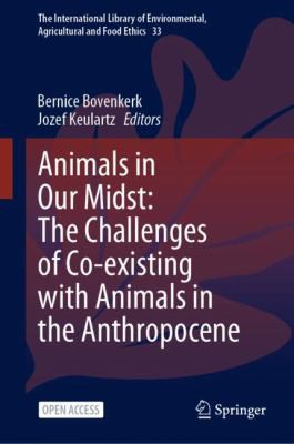 Animals in Our Midst by Bernice Bovenkerk, Jozef Keulartz cover