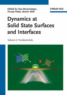 Dynamics at Solid State Surfaces and Interfaces Vol. 2