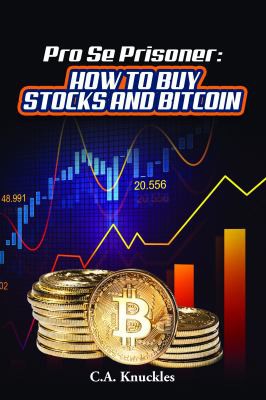 Pro Se Prisoner How to Buy Stocks and Bitcoin