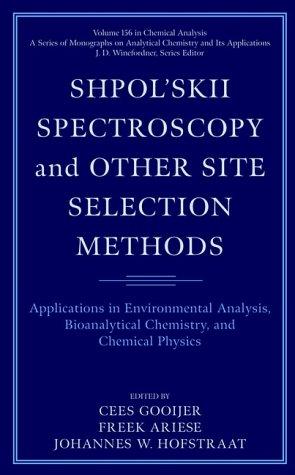 Shpol'Skii Spectroscopy and Other Site Selection Methods