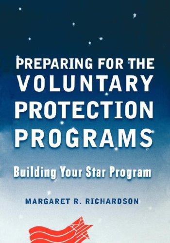 Preparing for the voluntary protection programs by Margaret R. Richardson cover
