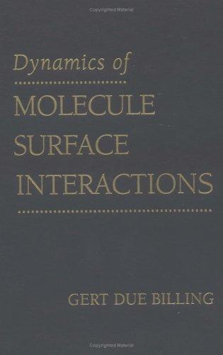 Dynamics of molecule surface interactions