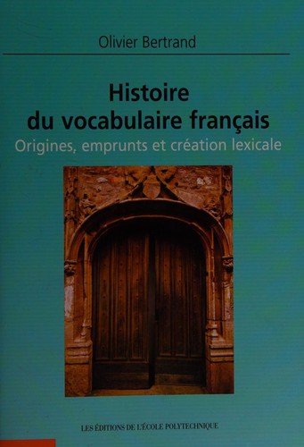 Histoire du vocabulaire français by Olivier Bertrand cover