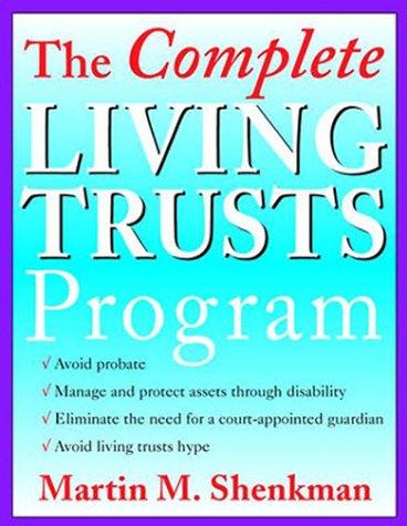 The complete living trusts program
