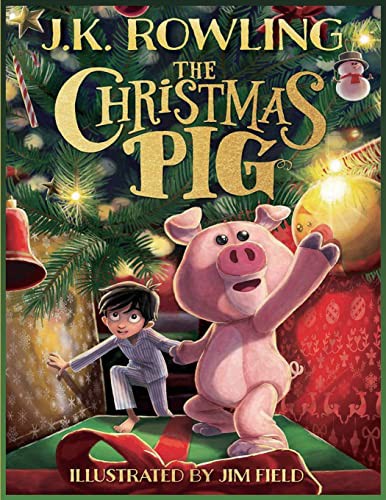 The Christmas Pig by J. K. Rowling cover