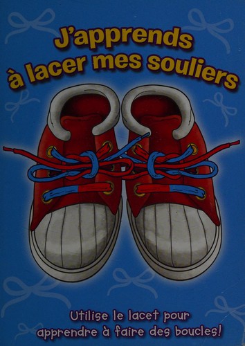 J'apprends à lacer mes souliers by Joëlle Murphy cover