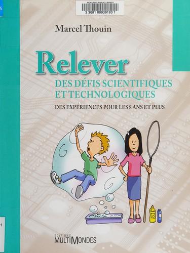 Relever des défis scientifiques et technologiques
