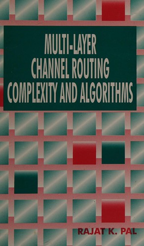 Multi-layer channel routing complexity and algorithms