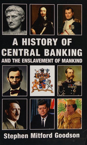 History of central banking and the enslavement of mankind