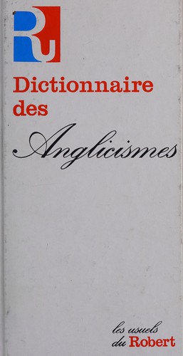 Dictionnaire des anglicismes by Josette Rey-Debove cover