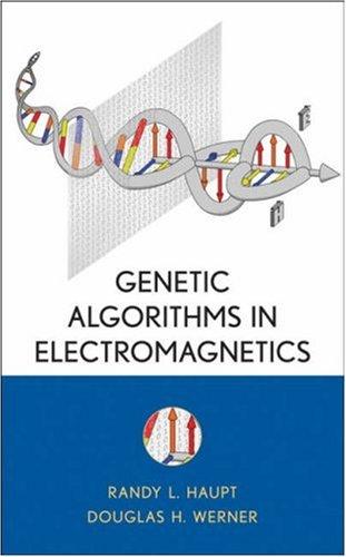 Genetic algorithms in electromagnetics by Randy L. Haupt, Douglas H. Werner cover