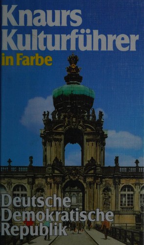 Knaurs Kulturführer in Farbe Deutsche Demokratische Republik by Marianne Mehling cover
