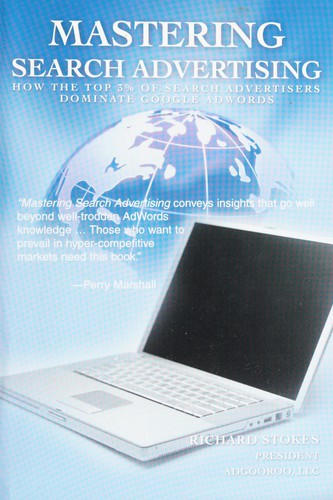 Mastering search advertising by Richard Stokes cover