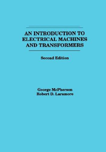 An introduction to electrical machines and transformers