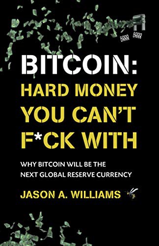 Bitcoin : Hard Money You Can't F*ck With