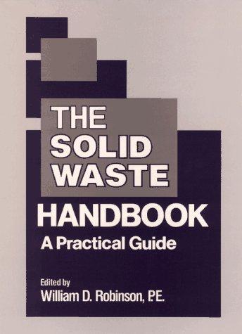 The Solid waste handbook