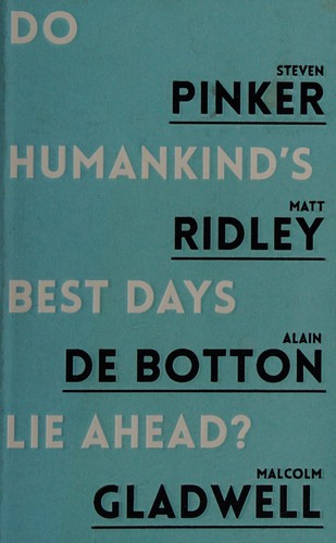 Do Humankind's Best Days Lie Ahead?