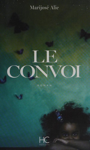 Le convoi by Marijosé Alie cover