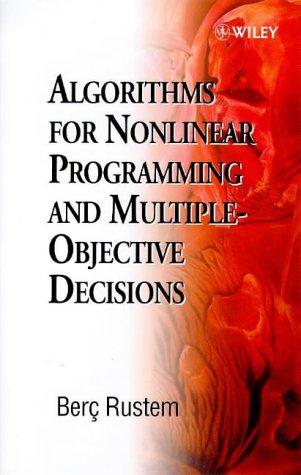 Algorithms for Nonlinear Programming and Multiple-Objective Decisions